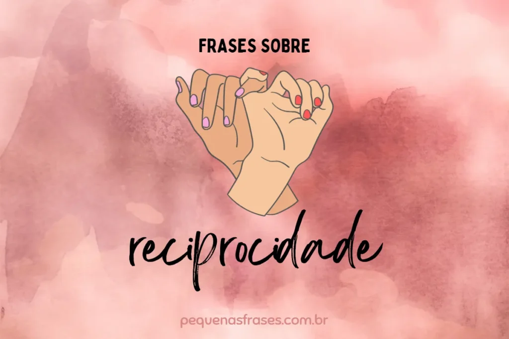 Frases sobre reciprocidade