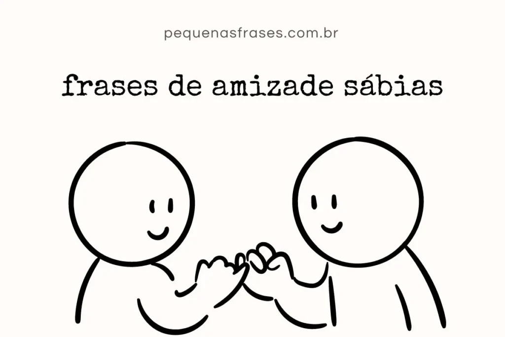 Top 20 frases de amizade sábias