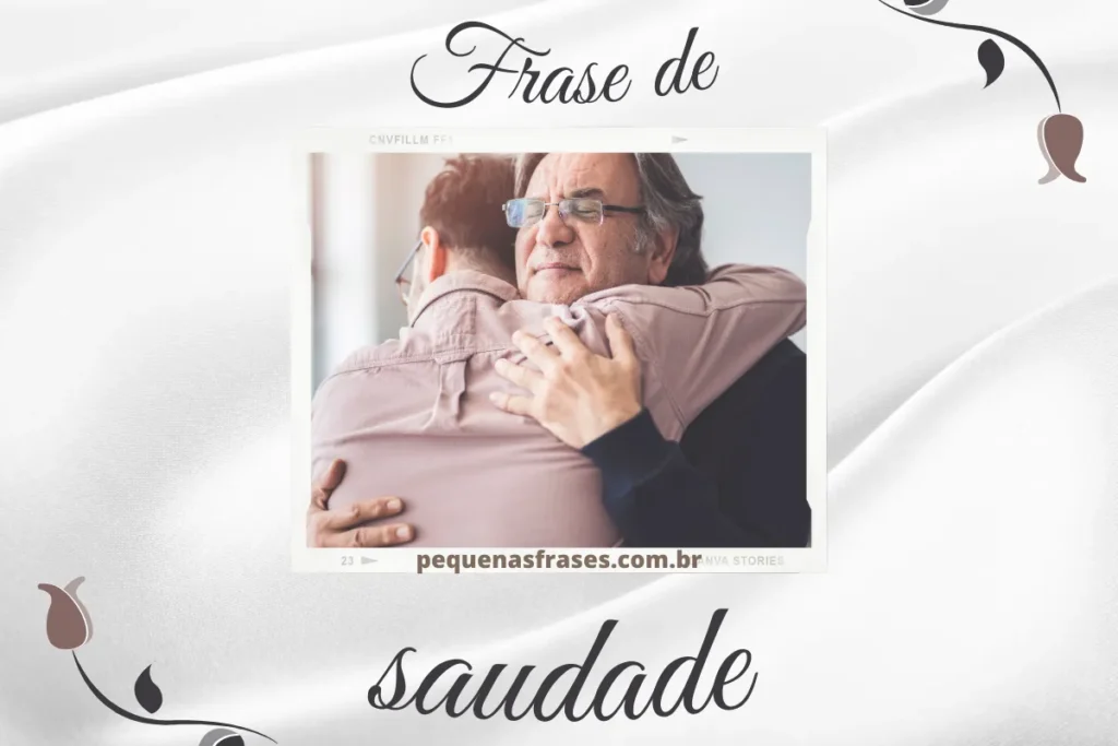 Frases de saudade: expresse seus sentimentos com palavras tocantes