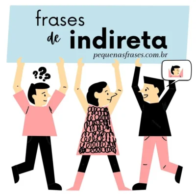 Frase de indireta: como mandar o recado certo?