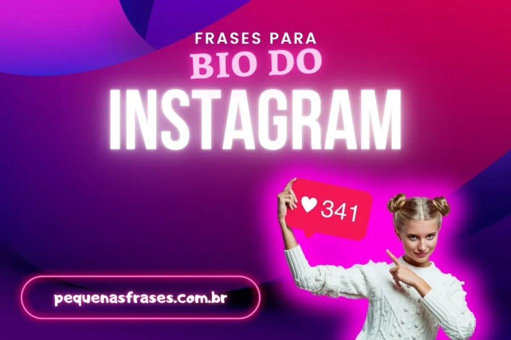 Ideias de frase para Bio do Instagram que vão inspirar seu perfil