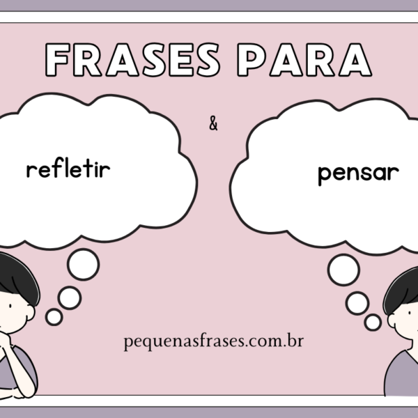 Frase para refletir e pensar: inspire-se e mude sua perspectiva