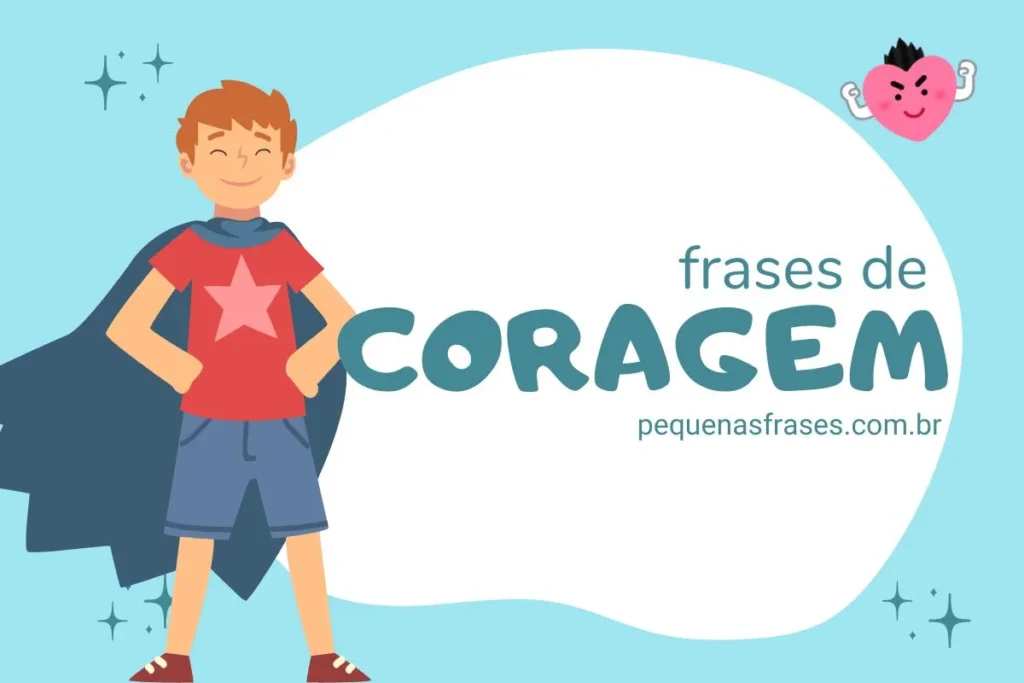 Frases de coragem: fortaleça sua determinação e enfrente seus medos