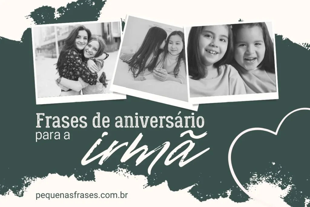 Frases para aniversário de irmã: celebre com palavras de carinho