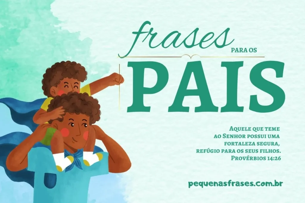 Frases para pais: Celebrando a paternidade e maternidade