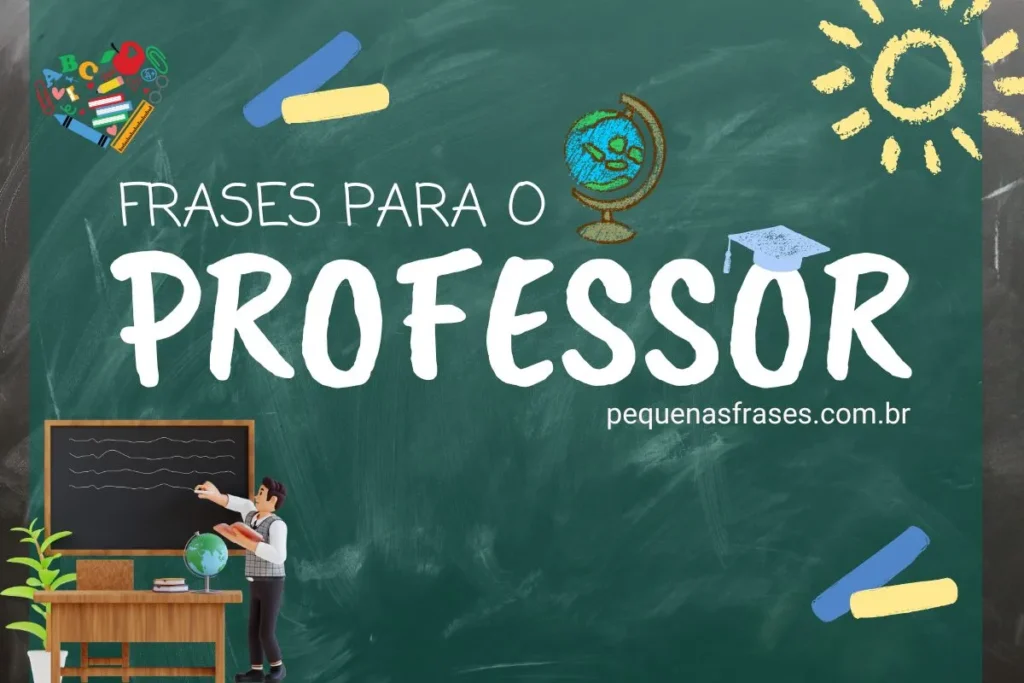 Frases para professor: as melhores homenagens e inspirações