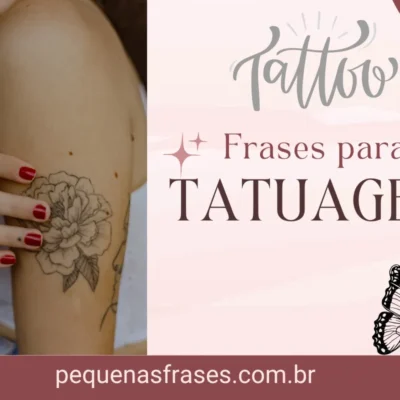 Frases para tatuagem: dicas para escolher a perfeita