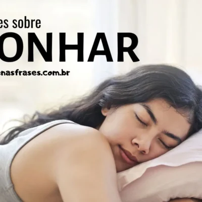 Quais as principais frases sobre sonhos? Guia completo