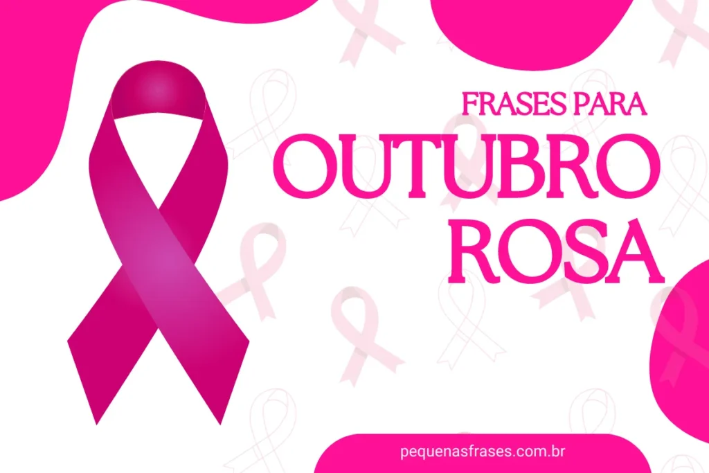 Fita rosa representando o movimento de conscientização contra o câncer de mama, com o título "Frases para Outubro Rosa".